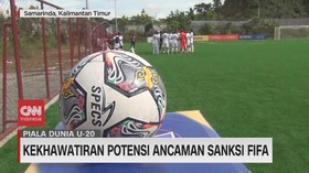 VIDEO: Kekhawatiran Potensi Ancaman Sanksi FIFA