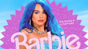 Film 'Barbie' Rilis Trailer Baru, Dua Lipa Jadi Mermaid