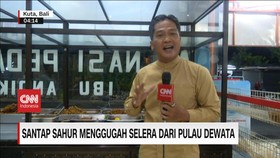 VIDEO: Santap Sahur Menggugah Selera dari Pulau Dewata