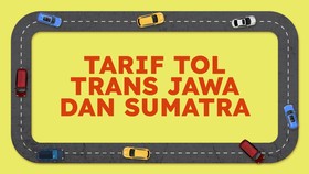 INFOGRAFIS: Tarif Tol Trans Jawa dan Sumatra untuk Mudik Lebaran