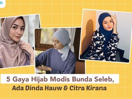 5 Gaya Hijab Modis Bunda Seleb Indonesia, Ada Dinda Hauw & Citra Kirana