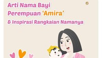 Arti Nama Bayi Perempuan 'Amira' & Inspirasi Rangkaian Namanya