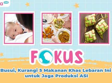 Busui, Kurangi 5 Makanan Khas Lebaran Ini untuk Jaga Produksi ASI