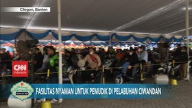 VIDEO: Fasilitas Nyaman Untuk Pemudik di Pelabuhan Ciwandan