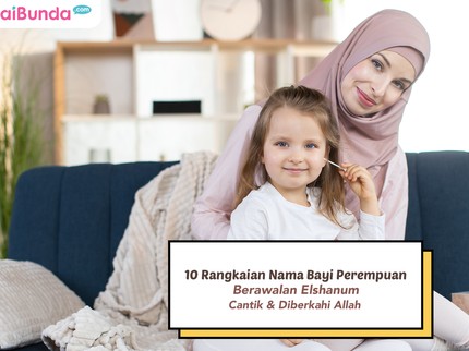 10 Rangkaian Nama Bayi Perempuan Berawalan Elshanum, Cantik & Diberkahi Allah