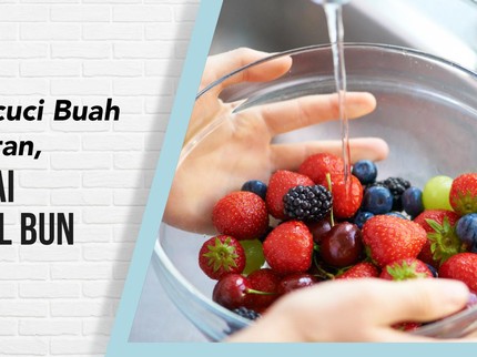 Tips Mencuci Buah dan Sayuran, Bisa Pakai Cuka Apel Bun