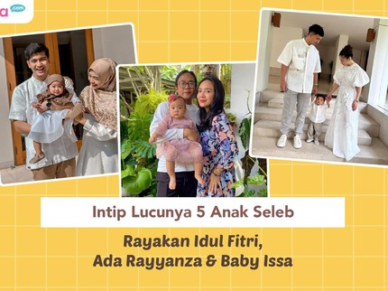 Intip Lucunya 5 Anak Seleb Rayakan Idul Fitri, Ada Rayyanza & Baby Issa