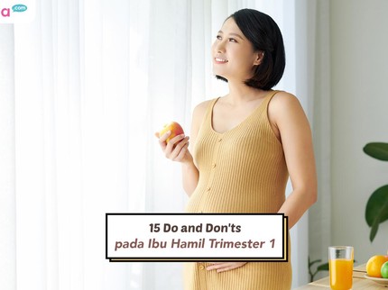 15 Do and Don'ts pada Ibu Hamil Trimester 1