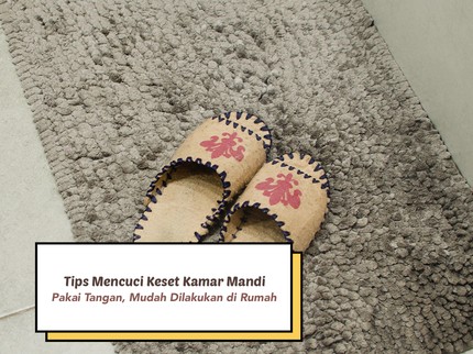 Tips Mencuci Keset Kamar Mandi Pakai Tangan, Mudah Dilakukan di Rumah