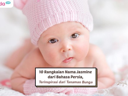 10 Rangkaian Nama Jasmine dari Bahasa Persia, Terinspirasi dari Tanaman Bunga