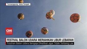 VIDEO: Festival Balon Udara Meriahkan Libur Lebaran