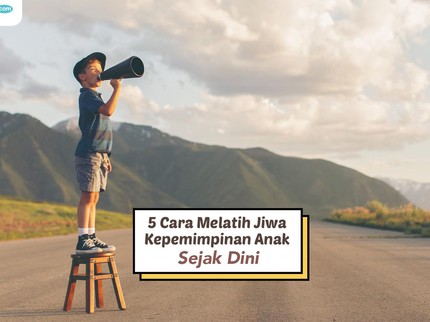5 Cara Melatih Jiwa Kepemimpinan Anak Sejak Dini