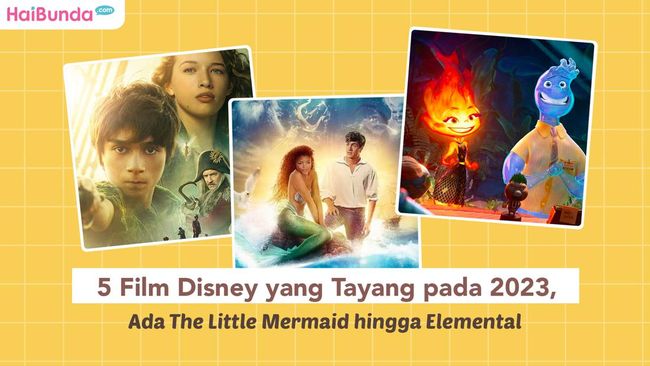 5 Film Disney Yang Tayang Pada 2023 Ada The Little Mermaid Hingga Elemental 