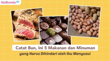 Catat Bun, Ini 5 Makanan dan Minuman yang Harus Dihindari oleh Ibu Menyusui