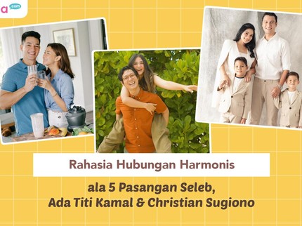 Rahasia Hubungan Harmonis ala 5 Pasangan Seleb, Ada Titi Kamal & Christian Sugiono