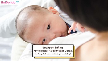 Let Down Reflex: Kondisi saat ASI Mengalir Deras, Ini Penyebab dan Manfaatnya untuk Bayi