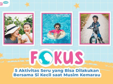5 Aktivitas Seru yang Bisa Dilakukan Bersama Si Kecil saat Musim Kemarau