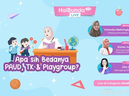 Bingung Anak Daftar Playgroup, PAUD atau TK? Yuk Tanya Pakar, Ada Hadiahnya Bun
