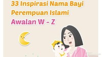 33 Inspirasi Nama Bayi Perempuan Islami Awalan W-Z