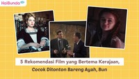 5 Rekomendasi Film yang Bertema Kerajaan, Cocok Ditonton Bareng Ayah Bun