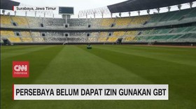 VIDEO: Persebaya Belum Dapat Ijin Gunakan GBT