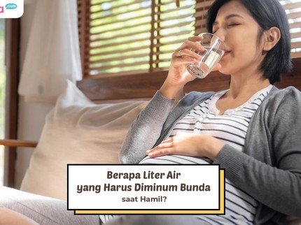 Berapa Liter Air yang Harus Diminum Bunda saat Hamil?