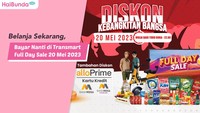 Belanja Sekarang, Bayar Nanti di Transmart Full Day Sale 20 Mei 2023