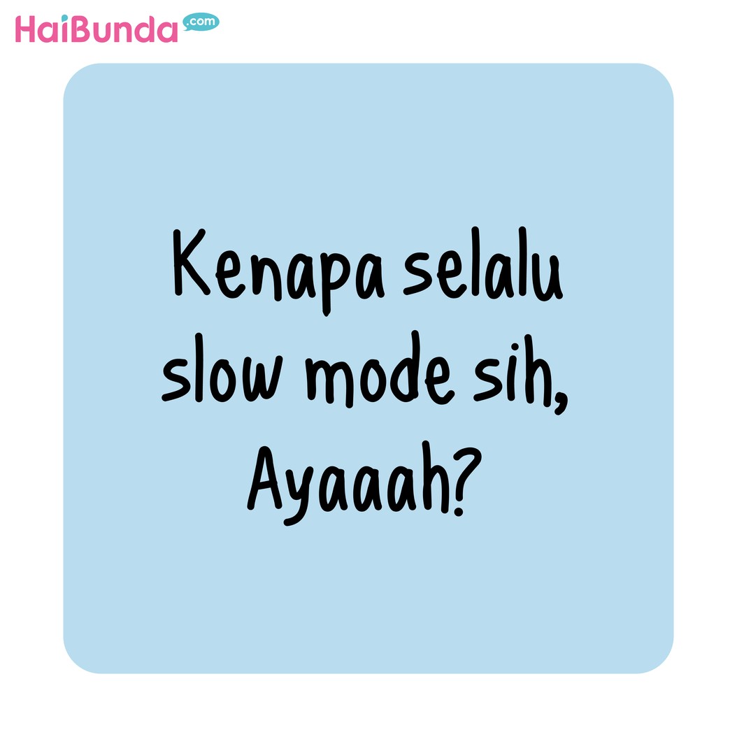Bisa Ditunda Ngga, Yah?