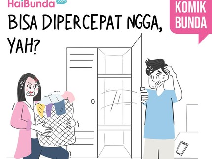 Bisa Lebih Cepat Nggak, Yah?