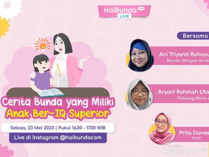 Ciri Anak IQ Superior & Tips Pola Asuh yang Tepat, Tanya Psikolog Yuk