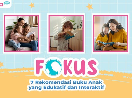 7 Rekomendasi Buku Anak yang Edukatif dan Interaktif, Dijamin Si Kecil Makin Pintar