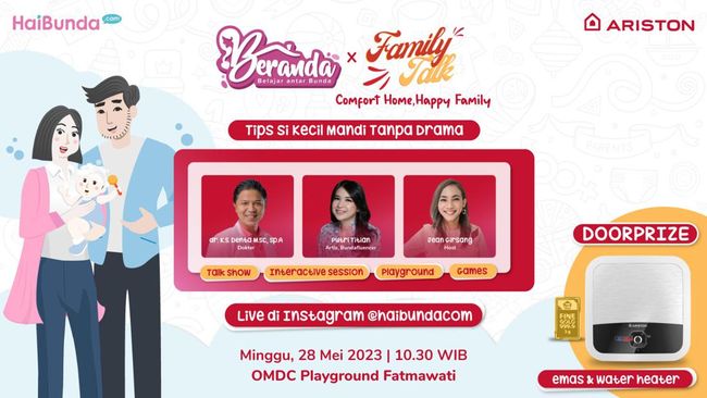 Yuk, gabung di acara Beranda (Belajar Antar Bunda) x Ariston: Family Talk tema 'Tips Si Kecil Mandi Tanpa Drama' pada Minggu (28/5) di OMDC Playground, Jakarta.