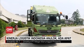 VIDEO: Kinerja Logistik Indonesia Anjlok, Ada Apa?
