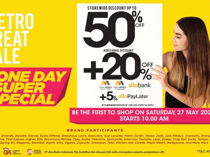 Metro Great Sale 'One Day Super Special', Diskon hingga 50%+20% Berbagai Produk
