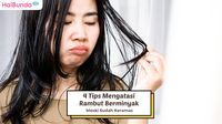 4 Tips Mengatasi Rambut Berminyak Meski Sudah Keramas