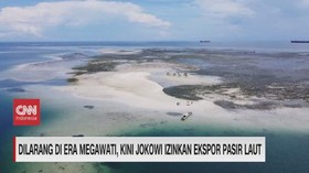 VIDEO: Dilarang di Era Megawati, Kini Jokowi Izinkan Ekspor Pasir Laut