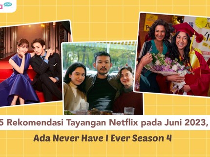 5 Rekomendasi Tayangan Netflix pada Juni 2023, Ada Never Have I Ever Season 4