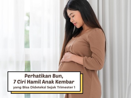 Perhatikan Bun, 7 Ciri Hamil Anak Kembar yang Bisa Dideteksi Sejak Trimester 1