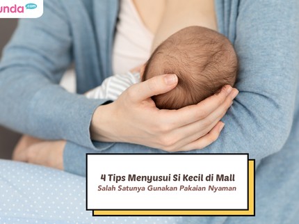 4 Tips Menyusui Si Kecil di Mall, Salah Satunya Gunakan Pakaian yang Nyaman