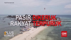 VIDEO: CNN Indonesia Plus Minus: Pasir Dikeruk Rakyat Terpuruk