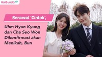 Berawal 'Cinlok', Uhm Hyun Kyung dan Cha Seo Won Dikonfirmasi akan Menikah, Bun