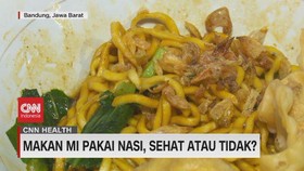 VIDEO: Makan Mie Pakai Nasi, Sehat Atau Tidak?