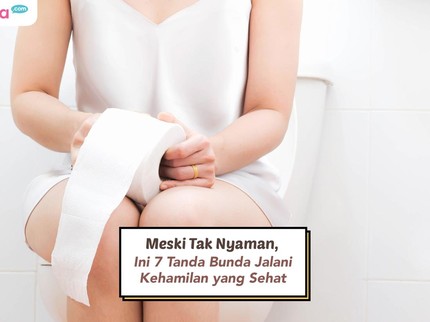Meski Tak Nyaman, Ini 7 Tanda Bunda Jalani Kehamilan yang Sehat