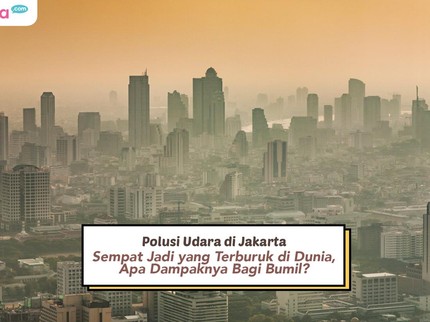 Polusi Udara di Jakarta Sempat Jadi yang Terburuk di Dunia, Apa Dampaknya Bagi Bumil?