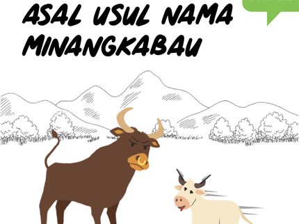 Asal Usul Nama Minangkabau