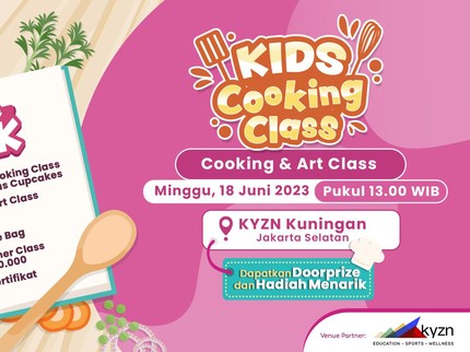 Yuk Ajak Si Kecil Ikutan Cooking Class, Ada Games Berhadiah Bun!