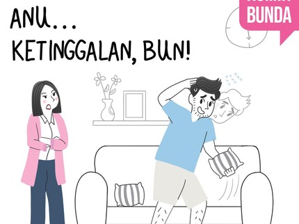 Anu...Ketinggalan, Bun!