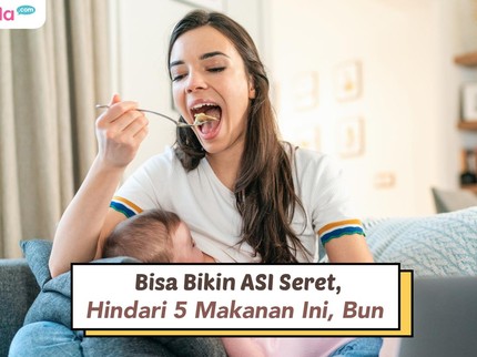 Bisa Bikin ASI Seret, Hindari 5 Makanan Ini, Bun