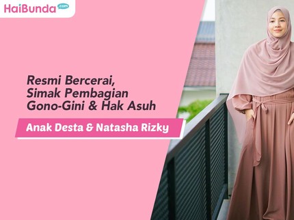 Resmi Bercerai, Simak Pembagian Gono-Gini & Hak Asuh Anak Desta & Natasha Rizky