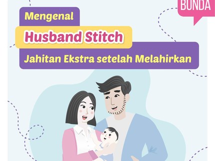 Mengenal Husband Stitch, Jahitan Ekstra setelah Melahirkan